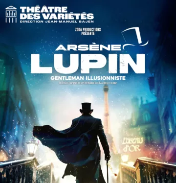 Affiche du spectacle : Arsène Lupin, gentleman illusionniste