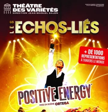 Affiche du spectacle : Les Echos-Liés : Positive energy